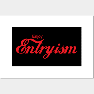 ENJOY ENTRYISM Posters and Art